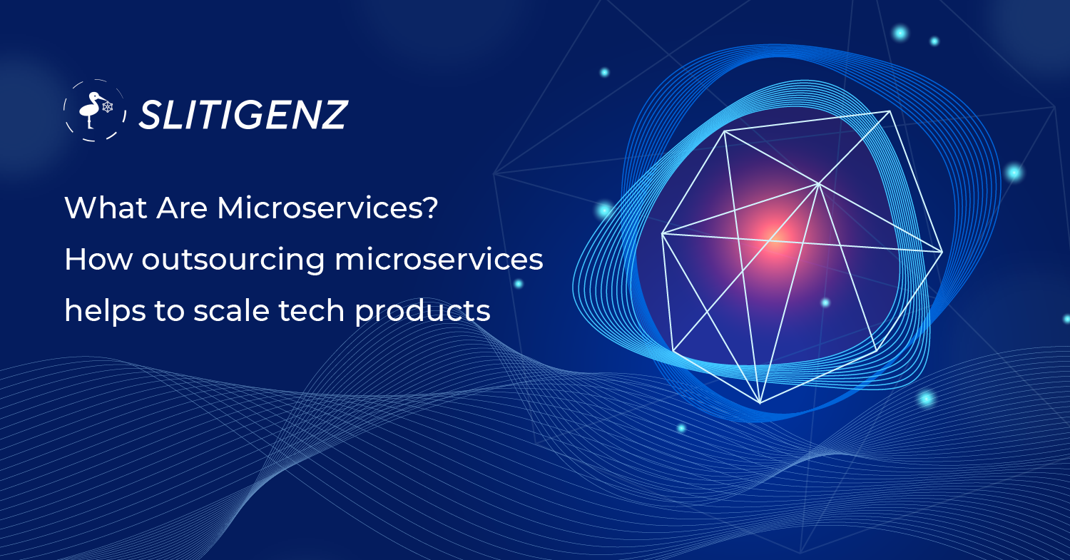 What Are Microservices? How outsourcing microservices helps to scale tech products