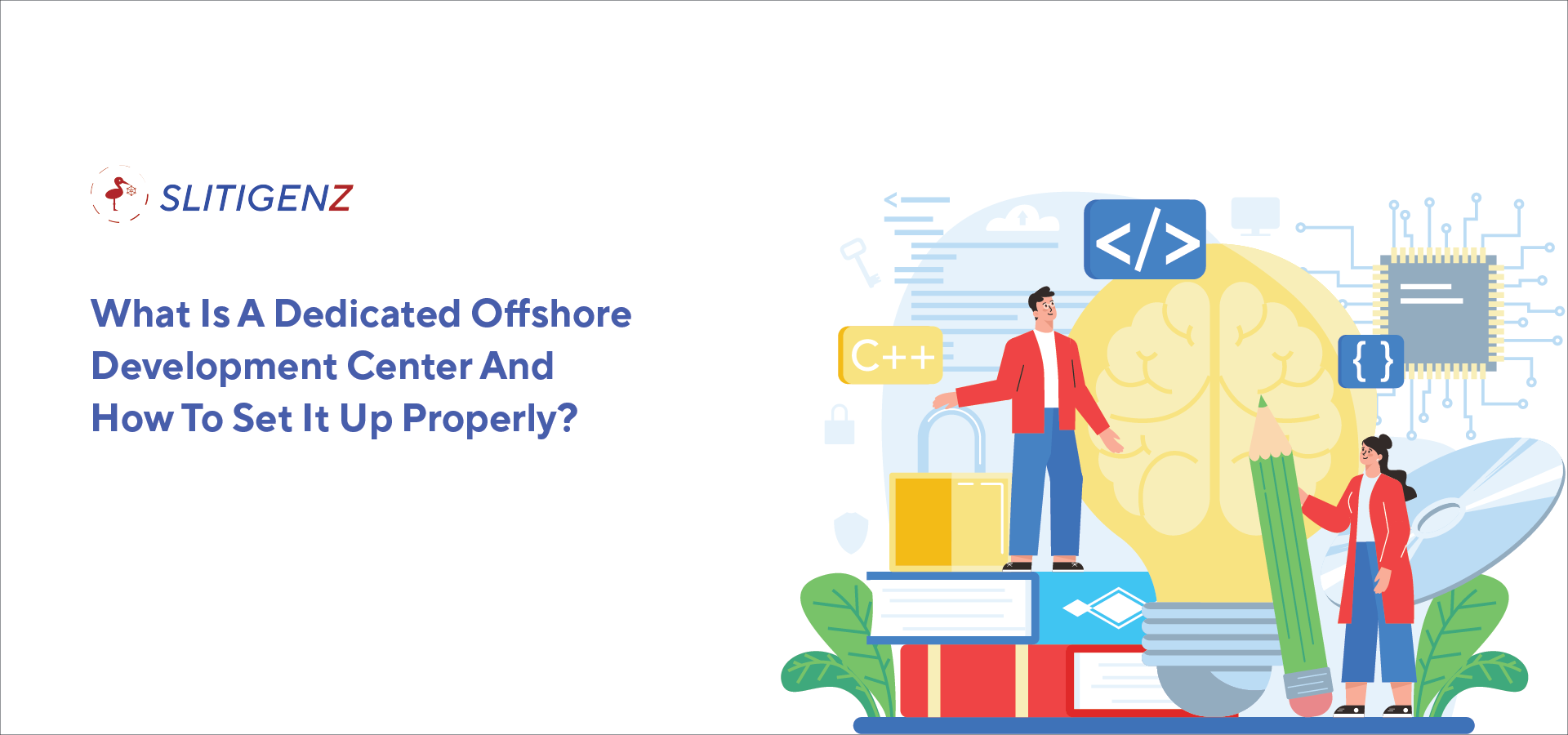 What is a Dedicated Offshore Development Center and How to Set it up Properly?