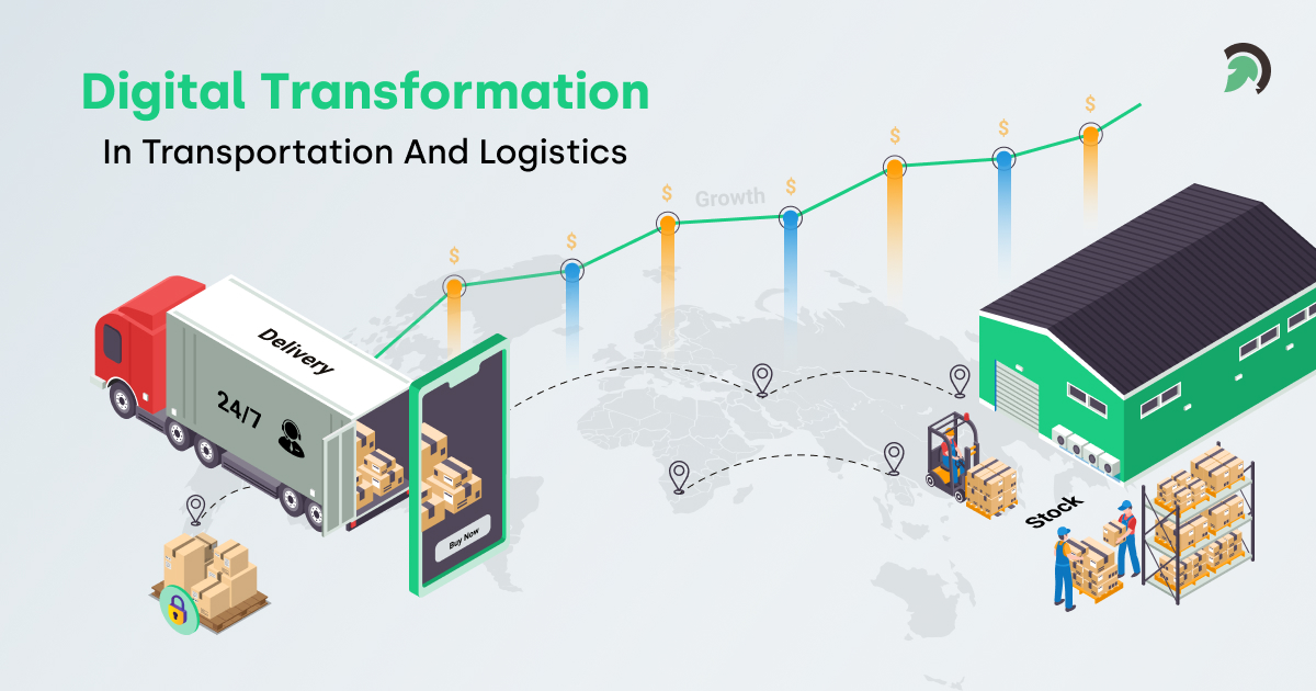 Digital Transformation for Logistics- What, Why and How